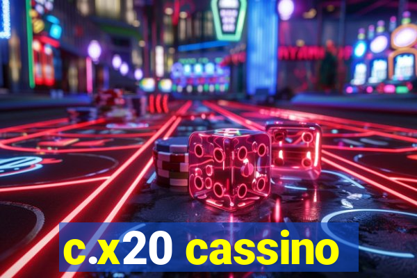 c.x20 cassino